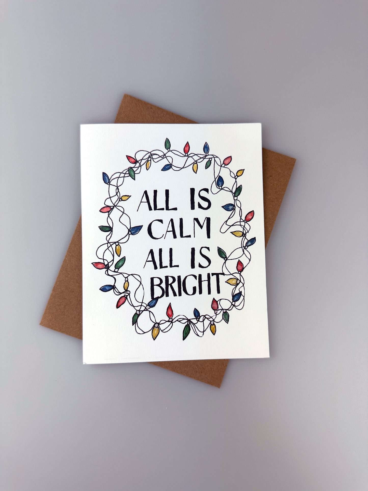 All is Calm All is Bright Christmas card - String lights - Blank Inside - Kraft Envelope